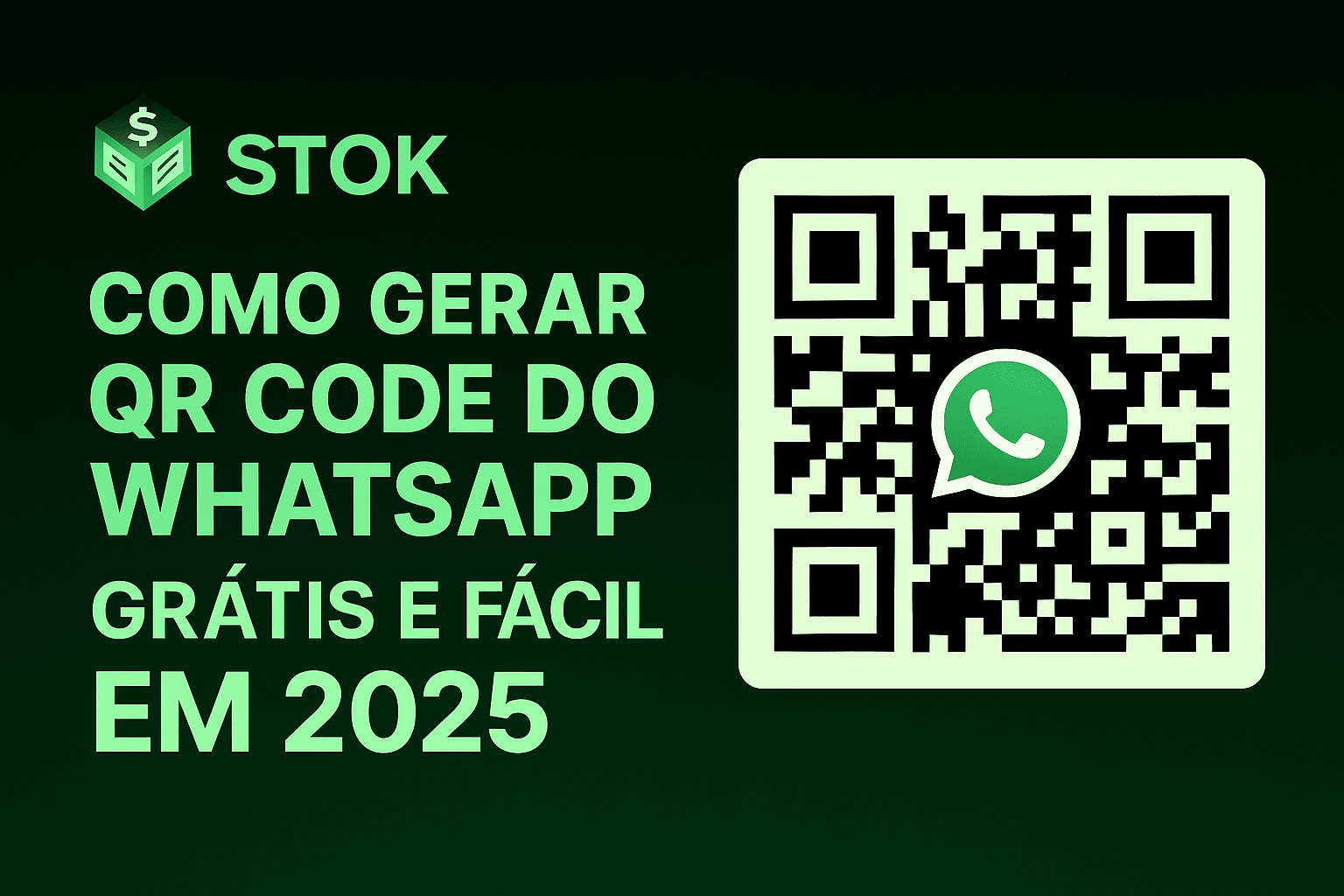 Banner tutorial: como gerar QR Code do WhatsApp grátis e fácil em 2025 – Stokbook