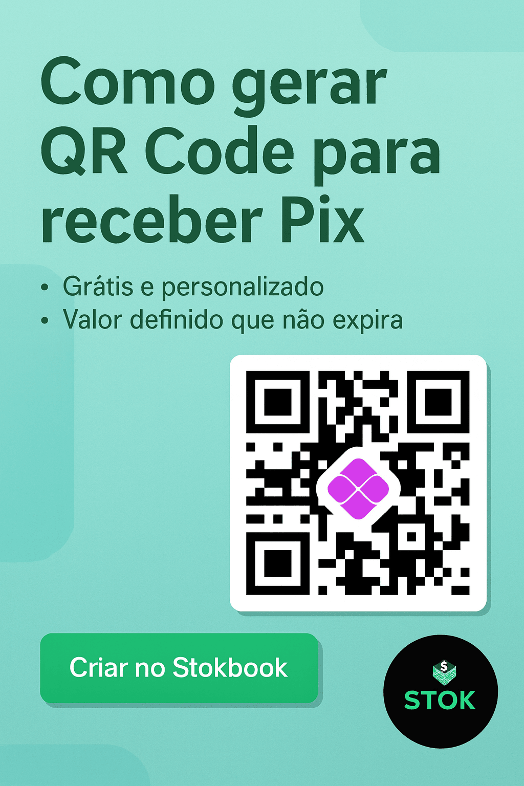 Ilustração com QR Code e texto “Como gerar QR Code para receber Pix — grátis e personalizado”, mostrando o botão “Criar no Stokbook” e o logotipo da Stokbook.
